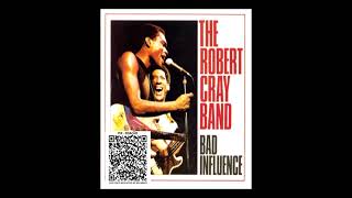 Robert Cray - 1983 Bad Influence (Blues Rock, Electric Blues -  USA) 04 Got To Make A Comeback