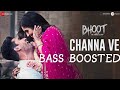 Channa Ve Bhoot Bass Boosted Vicky Kaushal Bhumi Pednekar