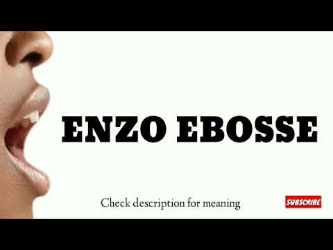 How to pronounce Enzo Ebosse