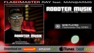 Roboter Musik - Flashmaster Ray - SINGLE +Remix (Electro House Dance Hip Hop) Official Album Snippet