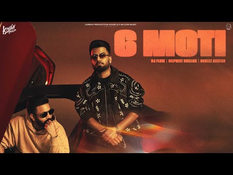 6 Moti - DJ Flow | Dilpreet Dhillion | Gurlez Akhtar | Official Music Video 2025 | K Million Music