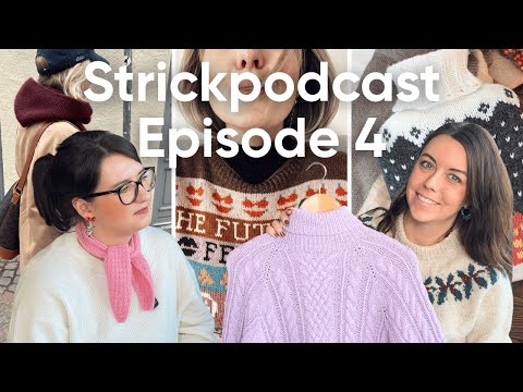 Knitting Podcast No. 4 - A cozy knitting podcast featuring our favorite knitting projects. Get in...