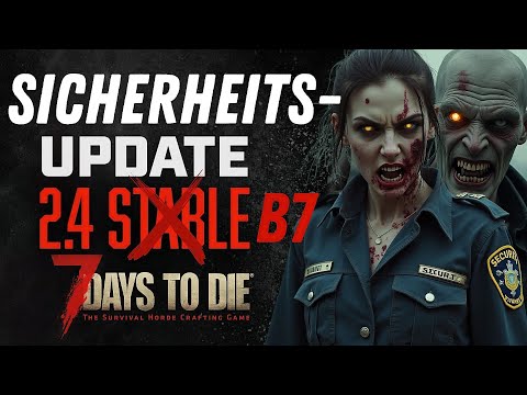 7D2D SECURITY UPDATE VERSION 2.4 EXP b7 GERMAN