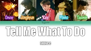 SHINee (샤이니) - Tell Me What To Do (Han | Rom | Eng Color Coded Lyrics)