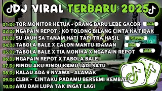 Download lagu DJ TIKTOK TERBARU 2025-🎵 DJ TOR MONITOR KETUA - ORANG BARU LEBE GACOR -🎵 DJ NGAPAIN REPOT mp3 Download lagu DJ TIKTOK TERBARU 2025-🎵 DJ TOR MONITOR KETUA - ORANG BARU LEBE GACOR -🎵 DJ NGAPAIN REPOT mp3