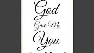 God Gave Me You!