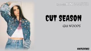 Gia Woods - CUT SEASON (Lyrics)