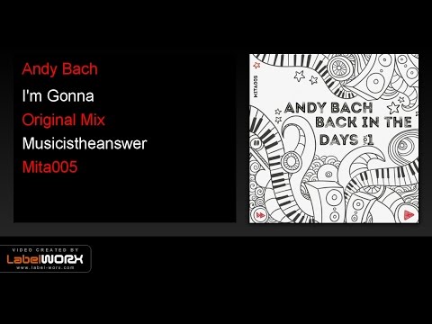 Andy Bach - I'm Gonna (Original Mix)