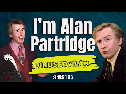 I'm Alan Partridge - Unused Alan (Series 1&2)