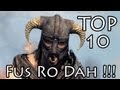 TOP 10 FUS RO DAH !!! 