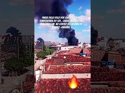 Incêndio no Centro de Cacimba de Dentro Paraíba