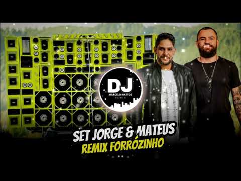 SET JORGE E MATEUS REMIX FORROZINHO
