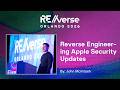 RE Verse 2026 Reverse Engineering Apple Security Updates By John McIntosh