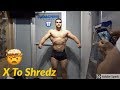 X To Shredz Ep. 01 | 12 WEEKS OUT