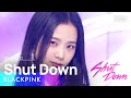 BLACKPINK(블랙핑크) - Shut Down @인기가요 inkigayo 20220925