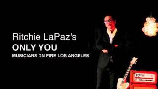 Ritchie LaPaz's Only You
