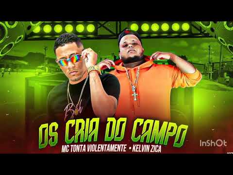 Kelvin Zica X Mc Tonta Violentamente - Os Cria do Campo