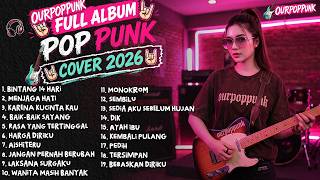 Download lagu OURPOPPUNK FULL ALBUM 🎧 Pop Punk Cover Indonesia Paling Enak Didengar mp3