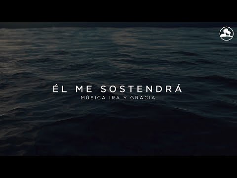 Él me sostendrá - (He Will Hold Me Fast en español) por Música Ira y Gracia
