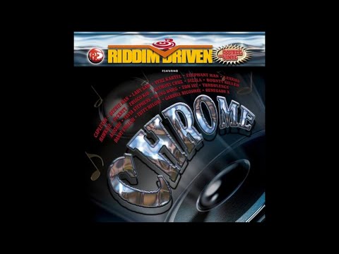 chrome riddim mix 2004 dancehall