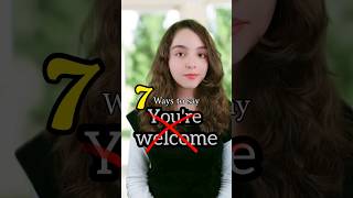 7 ways to say You&#39;re welcome  #englishlanguage #learnenglish #englishtips