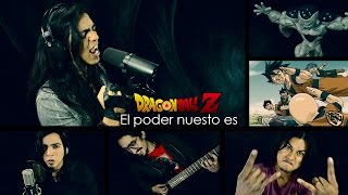 Dragon Ball Z - El Poder Nuestro Es | Metal Cover (Paulo Cuevas)