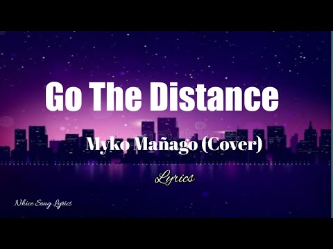 Go The Distance -Michael Bolton (lyrics)-Myko  Mañago (Cover)