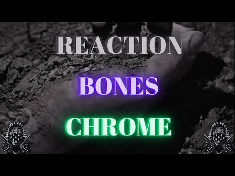 *REACTION* First Time Hearing Bones - Chrome