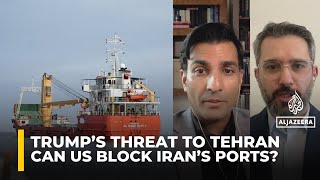 Trump administration threatens to block Iran's Gulf ports amid escalating tensions