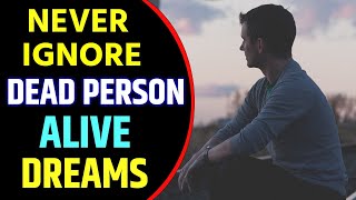 Dead Person Alive Dream Meaning | Dreaming of  Dead Person Alive | Dead Person Dream Interpretation