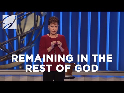 Remaining in Rest of God | Joyce Meyer
