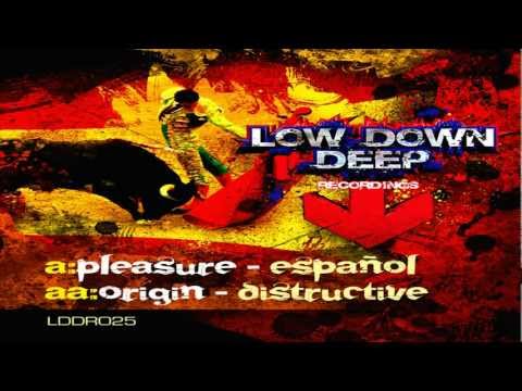 Pleasure - Espanol / Origin - Destructive