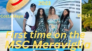 First time sailing on the MSC Meraviglia and visiting Costa Maya 2023 (Vlog 1) (Family Travel Vlog)