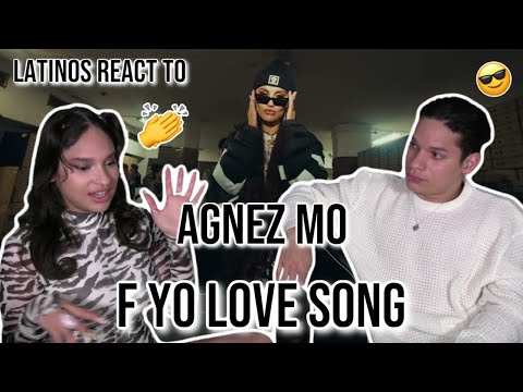 Latinos react to AGNEZ MO - F Yo Love Song (Official Music Video)| REACTION