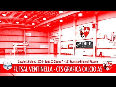 Futsal 3C Ventinella - CTS Grafica Calcio A5 4 - 3 (26° giornata Serie C2 Girone A 2013-2014)