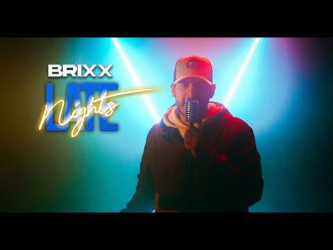 Brixx | Late Nights [Official Music Video]