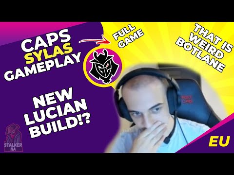 G2 Caps Talks - That Is Very Weird Botlane! | New Lucian Build?! | Sylas MID Gameplay | 27/07/21