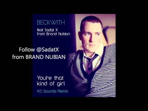 BECKWITH Featuring Sadat X from BRAND NUBIAN "You're That Kind of Girl"