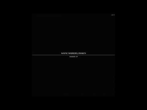 Fhaken, Wayne Madiedo - AnomalÃa (Original Mix)
