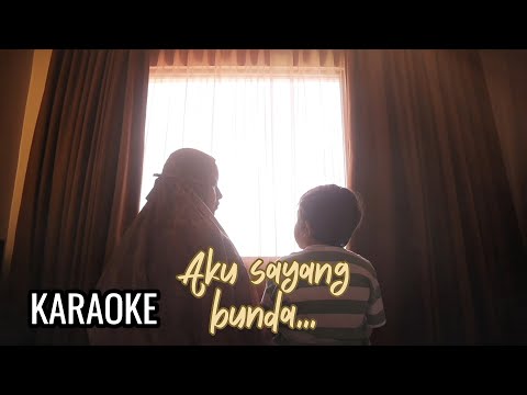 KARAOKE -  AKU SAYANG BUNDA