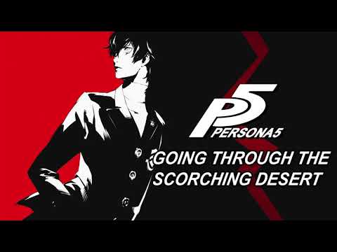Going Through the Scorching Desert - Persona 5 OST Soundtrack