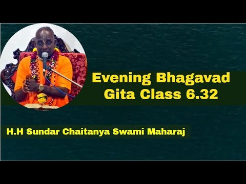 Evening Bhagavad Gita Class 6.32  | By HH Sundar Chaitanya Swami Maharaj | 2nd Aug 2022 | ISKCON
