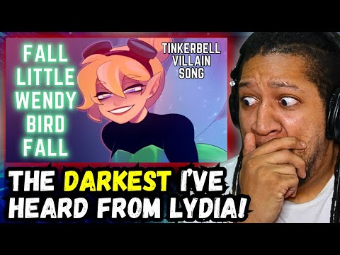 Reacting to Lydia the Bard - Fall Little Wendy Bird Fall (TINKERBELL VILLAIN SONG)