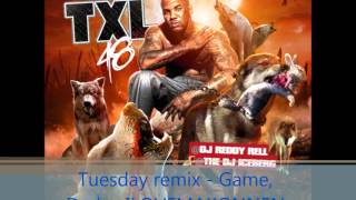 Game and Drake Verses - Tuesday (remix)