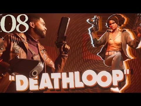 SB Plays DEATHLOOP 08 - Clouded Visions
