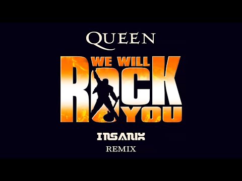 Queen - We Will Rock You (DUAL INSANIX Remix)