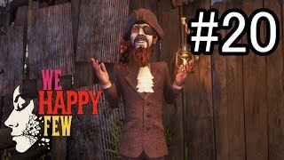 【実況】We Happy Fewをプレイ#20