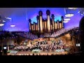 "You raise me up" - Mormon Tabernacle Choir