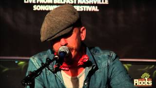 Foy Vance &quot;Closed Hand, Full of Friends&quot; Live From The Belfast Nashville Songwriters Festival