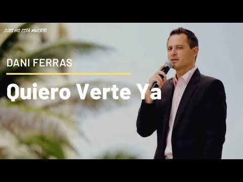 Quiero Verte Ya - Dani Ferras